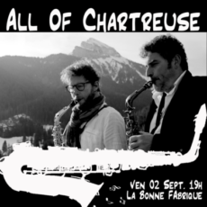 ven 02/09 à partir de 19h : concert All Of Chartreuse